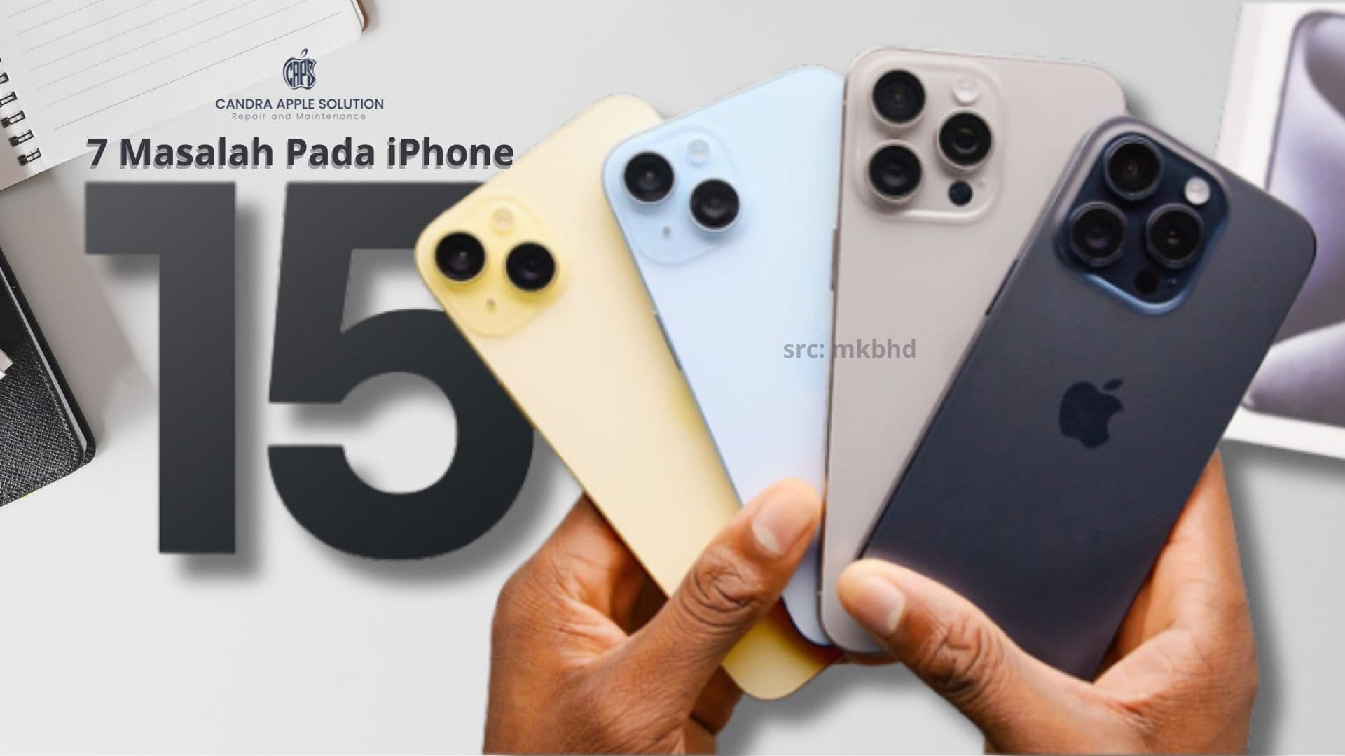 7 Masalah Pada iPhone 15 Series