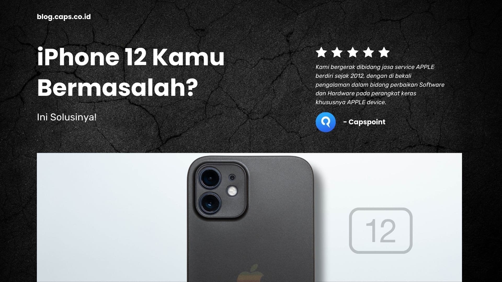 iPhone 12 Kamu Bermasalah? Ini Solusinya!