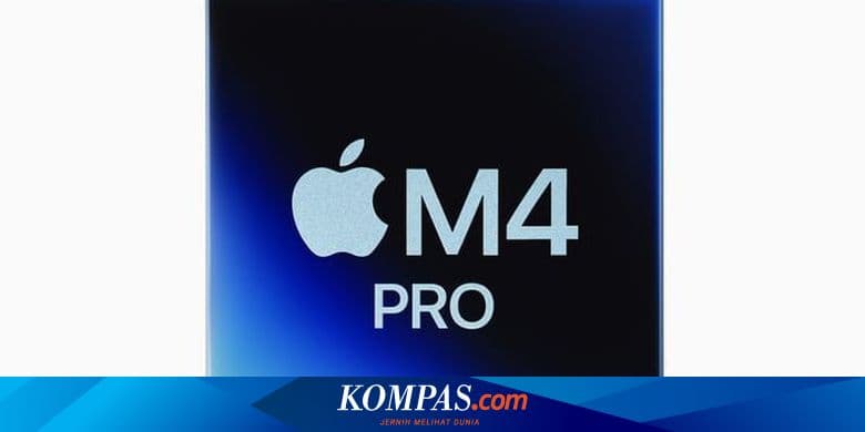 Apple Rilis Chip M4 Pro, Bawa “Core” Lebih Banyak dan Lebih “Ngebut”