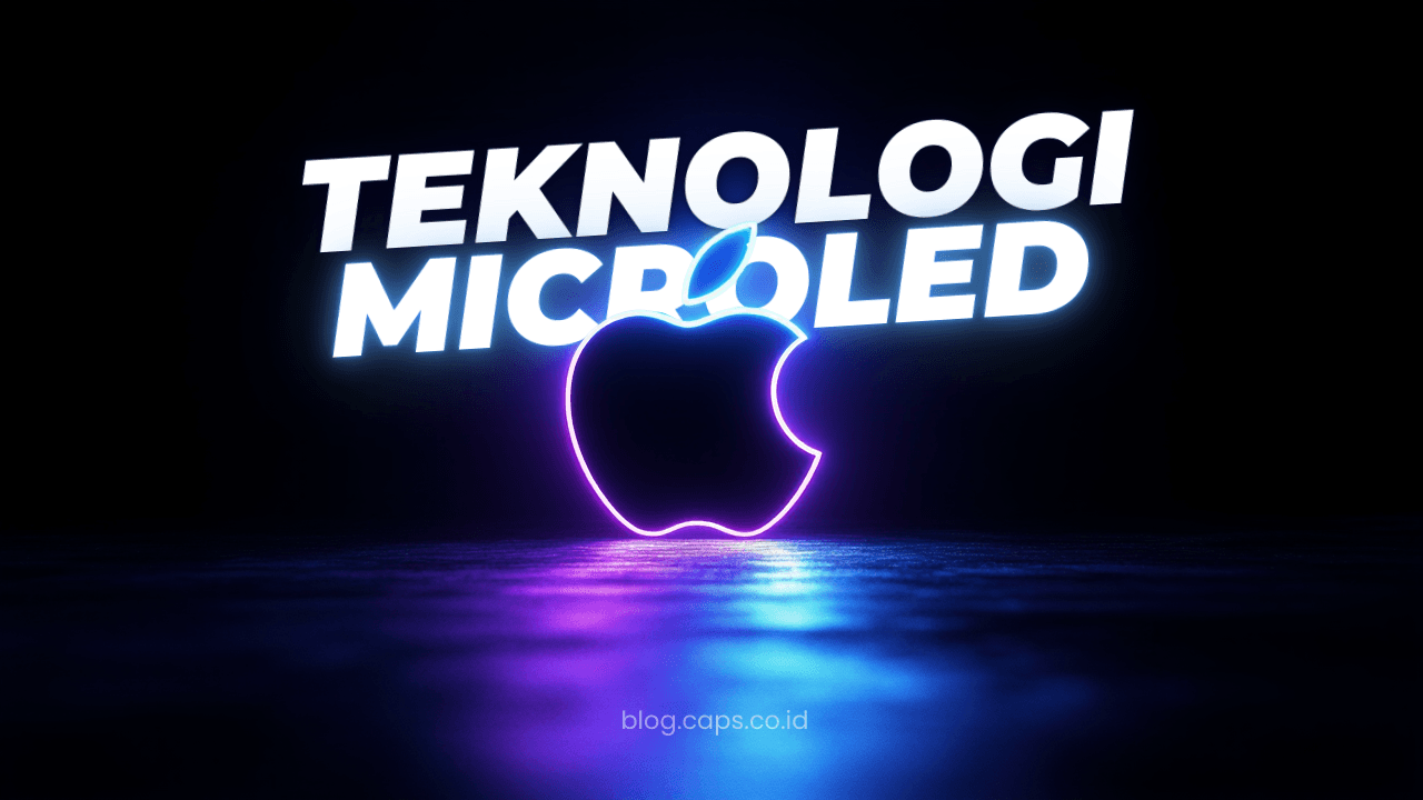 Rahasia Teknologi MicroLED Apple: Masa Depan Layar yang Jarang Diketahui